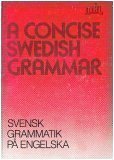 A Concise Swedish Grammar: Pa Engelska