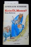 Kein Öl, Moses? Neue Satiren Medium
