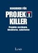 Handbuch f�r Projektkiller - Projekte verz�gern, blockieren, sabotieren