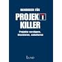 Handbuch f�r Projektkiller - Projekte verz�gern, blockieren, sabotieren
