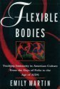 Flexible Bodies: Tracking Immunity in American Culture-from the Days of Polio to the Age of AIDS