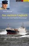 Aus meinem Logbuch: Heitere und ernste Kapit&auml;ns-Geschichten - Harry Banaszak