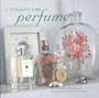 A Passion for Perfume