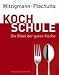  : Witzigmann - Plachutta Kochschule: Die Bibel der guten Küche
