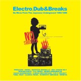 NO SHIBUYA:Electro Dub&Breaks Nowave From The Japanese Underground 1980-1985