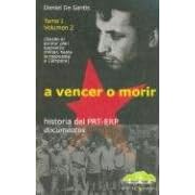 Click here to buy  A Vencer O Morir - Historia del Prt-Erp - Tomo I, Volumen 2 .
