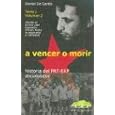 A Vencer O Morir - Historia del Prt-Erp - Tomo I, Volumen 2