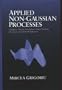 Applied Non-Gaussian Processes: Examples, Theory, Simulation, Linear Random Vibration, and Matlab Solutions/Book&Disk