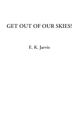 Get Out of Our Skies!