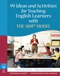 99 Ideas and Activities for Teaching English Learners with the SIOP Model [Paperback]