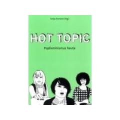 Hot Topic: Popfeminismus heute