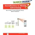 Introduction to Mobile Advertising, How to Setup, Create and Manage Ads for Mobile Telephones