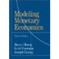 Modeling Monetary Economies by Champ, Bruce, Freeman, Scott, Haslag, Joseph [Cambridge University Press, 2011] (Paperback) 3rd Edition [Paperback]