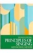 Principles of Singing: A Textbook for Voice Class or Studio (2nd Edition)