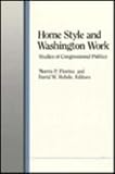 Home Style and Washington Work: Studies of Congressional Politics