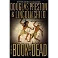 The Book of the Dead by Douglas Preston; Lincoln Child