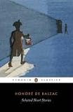 Selected Short Stories: El Verdugo;Domestic Peace;A Study in Feminine Psychology;an Incident in the Reign of Terror;the Conscript;the Red Inn;the Purse;La ... Mass;Facino Cane;Pierre Grassou (Classics)