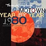  : Motown Year by Year: The Sound of Young America 1980
