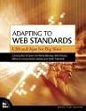 Adapting to Web Standards: CSS and Ajax for Big Sites