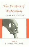 Produkt-Bild: The Politics of Autonomy: Indian Experiences