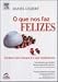 O Que Nos Faz Felizes - O Futuro Nem Sempre é O Que Imaginamos (Paperback)
