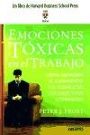 Emociones Toxicas En El Trabajo: Como abordan el sufrimiento y el conflicto los directivos compasivos / Toxic Emotions at Work (Spanish Edition)