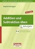 Produkt-Bild: Lernen an Stationen in der Grundschule - Neue Ausgabe: 1. Schuljahr - Addition und Subtraktion &uuml;ben: Kopiervorlagen mit CD-ROM
