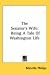The Senator's Wife: Being a Tale of Washington Life