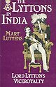 The Lyttons in India : an account of Lord Lytton's Viceroyalty, 1876-1880