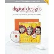 Digital Designs for Scrapbooking 1: Getting Started with Photoshop(tm) Elements