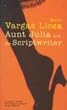 Aunt Julia and the Scriptwriter (Faber Fiction Classics S.)