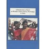A Sociological Study of Women's Educational Networks in India: Changing Lives from the Ground Up