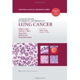 Advances in Surgical Pathology: Lung Cancer [HARDCOVER] [2010] [By Philip T. Cagle MD(Editor)]