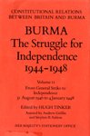 Burma : the struggle for Independence 1944-1948 : documents from official and private sources. Vol.1, From military occupation to civil government, 1 January 1944 to 31 August 1946