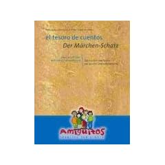 El tesoro de cuentos / Der M�rchenschatz: Cuentos y f�bulas de Espa�a y Latinoam�rica / Geschichten und Fabeln aus Spanien und Lateinamerika