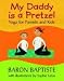 My Daddy Is a Pretzel