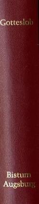 Sankt Ulrich Verlag Gotteslob. Katholisches Gebet- und Gesangbuch mit dem erweiterten Di&ouml;zesanteil Augsburg / Di&ouml;zese Augsburg: Kunstlederausgabe  ...