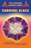 Standard Companion to Carnival Glass: Identification & Values (Collector's Companion to Carnival Glass)
