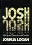 Josh, My Up and Down, in and Out Life