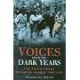 Voices from the Dark Years: The Truth About Occupied France 1940-1945