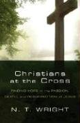 Christians at the Cross: Finding Hope in the Passion, Death, and Resurrection of Jesus under Commentaries in The Books Store