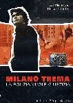 Milano Trema - La Polizia Vuole Giustizia
