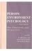 Person-Environment Psychology: New Directions and Perspectives