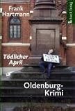 T�dlicher April: Oldenburg-Krimi