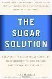 The Sugar Solution: Balance Your Blood Sugar Naturally to Avoid Disease, Lose Weight, Gain Energy,and Feel Great