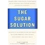 The Sugar Solution: Balance Your Blood Sugar Naturally to Avoid Disease, Lose Weight, Gain Energy,and Feel Great