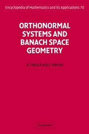 Orthonormal Systems and Banach Space Geometry (Encyclopedia of Mathematics and its Applications)