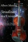 Stradivari des Universums: Ein faszinierender Wegweiser in die grenzenfreie Welt des M&ouml;glichen