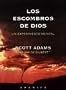 Los Escombros De Dios (Spanish Edition)