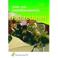 Hotel- und Gastst�ttengewerbe. Fachrechnen: Lehr-/Fachbuch